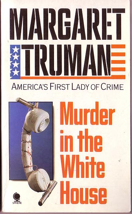 Margaret Truman  MURDER IN THE WHITE HOUSE front book cover image