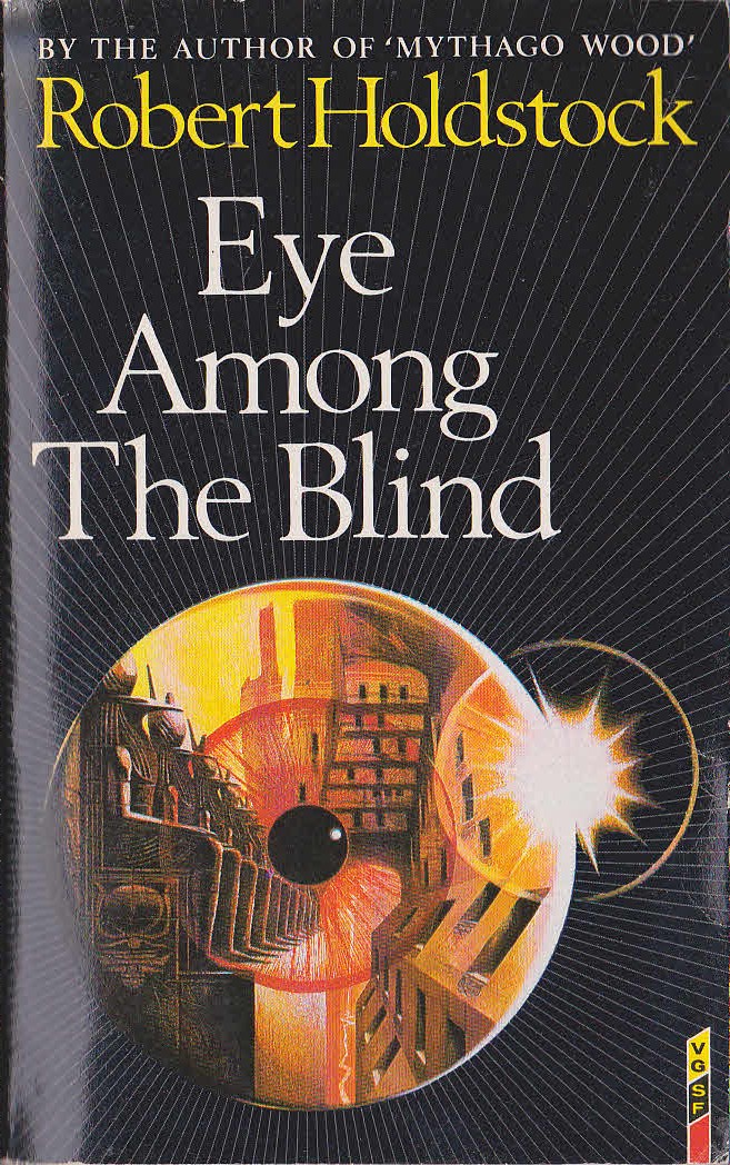 Robert Holdstock  EYE AMONG THE BLIND front book cover image