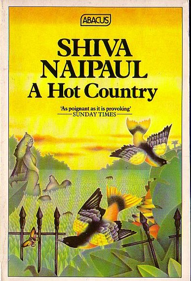 Shiva Naipaul  A HOT COUNTRY front book cover image
