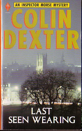 Colin Dexter  LAST SEEN WEARING front book cover image
