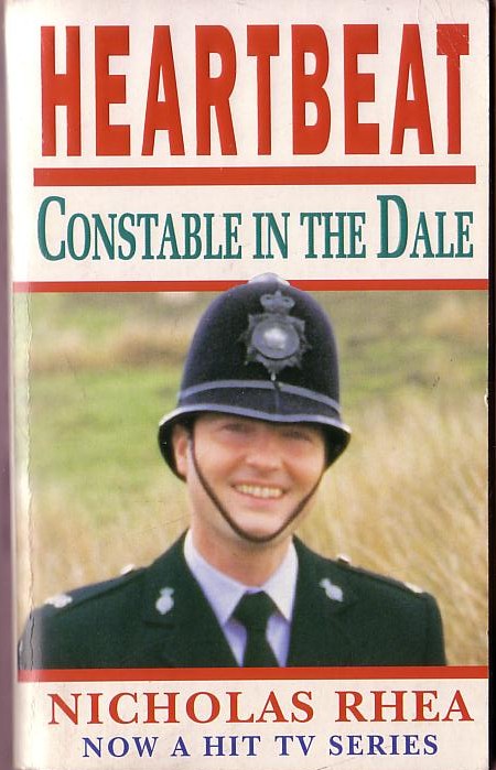 Nicholas Rhea  HEARTBEAT: CONSTABLE IN THE DALE (Nick Berry) front book cover image