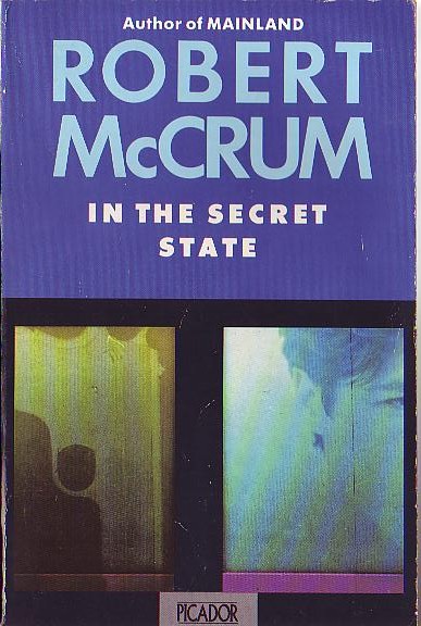 Robert McCrum  IN THE SECRET STATE front book cover image