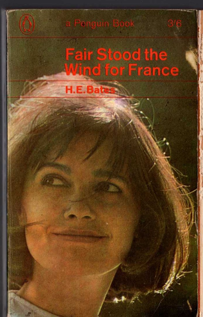 H.E. Bates  FAIR STOOD THE WIND FOR FRANCE front book cover image