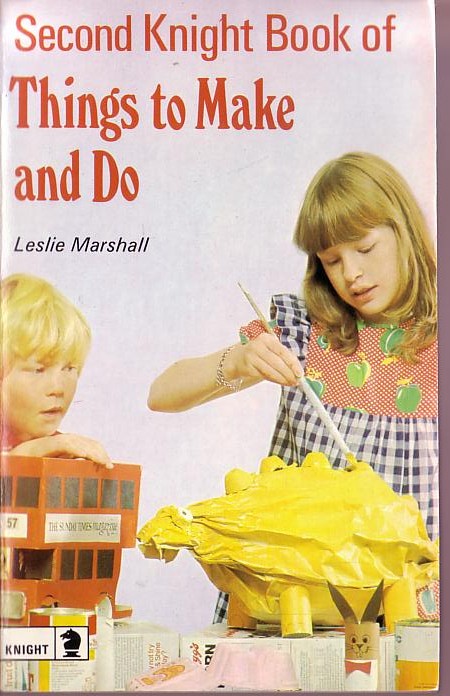 Leslie Marshall  SECOND KNIGHT BOOK OF THINGS TO MAKE AND DO front book cover image