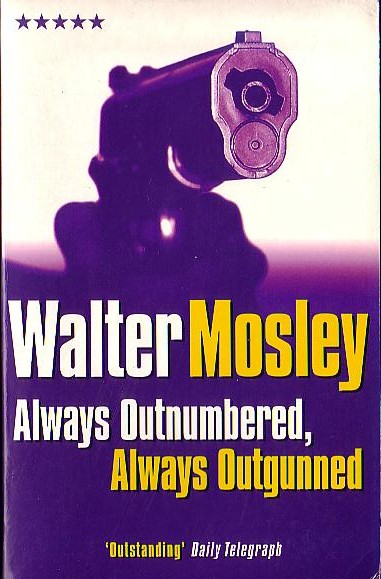 Walter Mosley  ALWAYS OUTNUMBERED, ALWAYS OUTGUNNED front book cover image