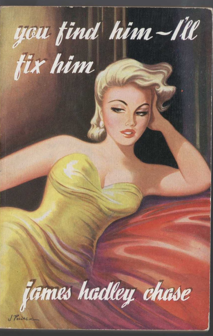 James Hadley Chase  YOU FIND HIM - I'LL FIX HIM front book cover image