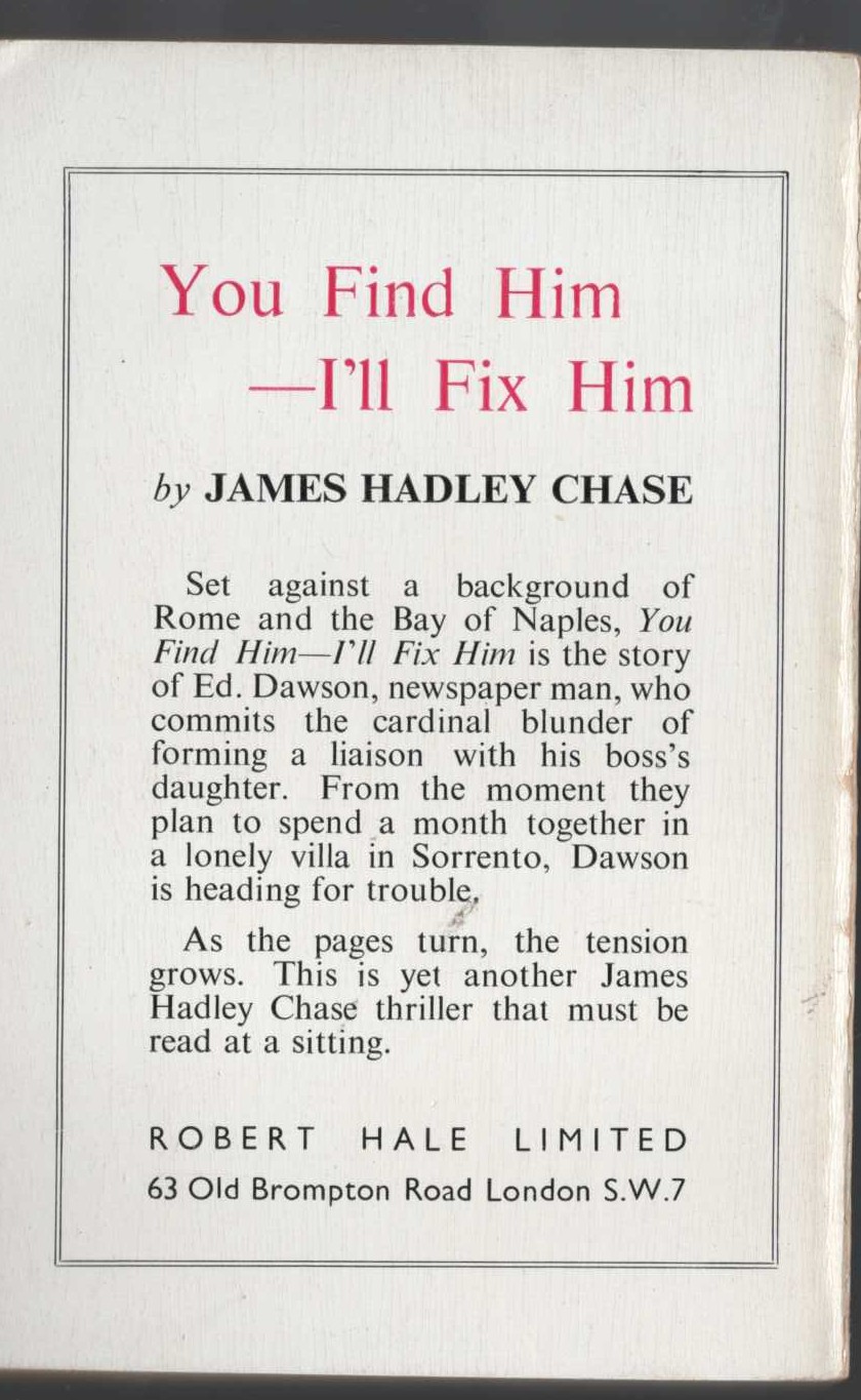 James Hadley Chase  YOU FIND HIM - I'LL FIX HIM magnified rear book cover image
