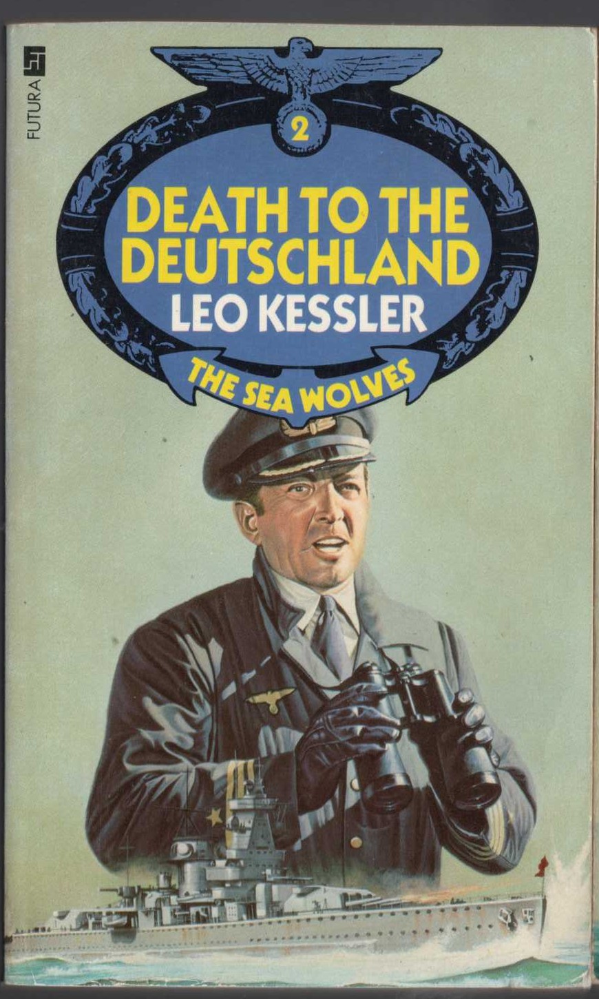 Leo Kessler  THE SEA WOLVES 2: DEATH TO THE DEUTSCHLAND front book cover image