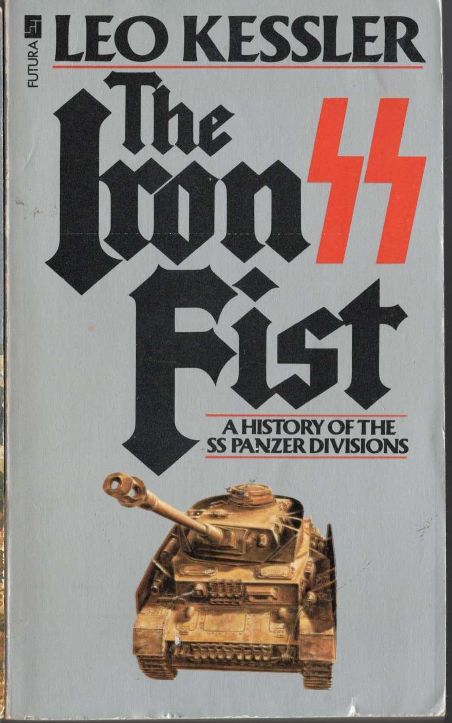 Leo Kessler  THE IRON FIST (non-fiction) front book cover image