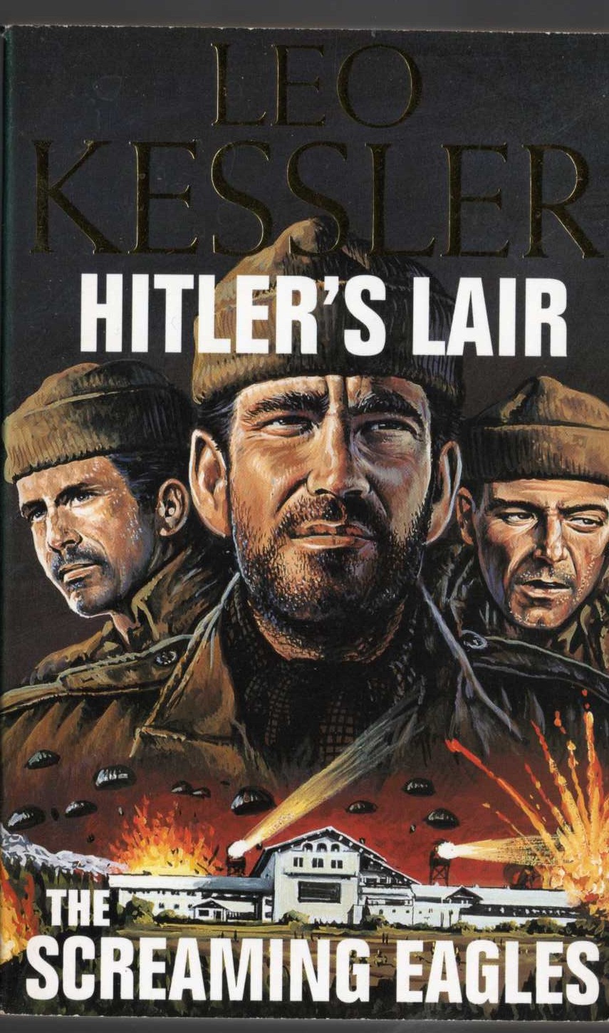 Leo Kessler  HITLER'S LAIR / THE SCREAMING EAGLES front book cover image