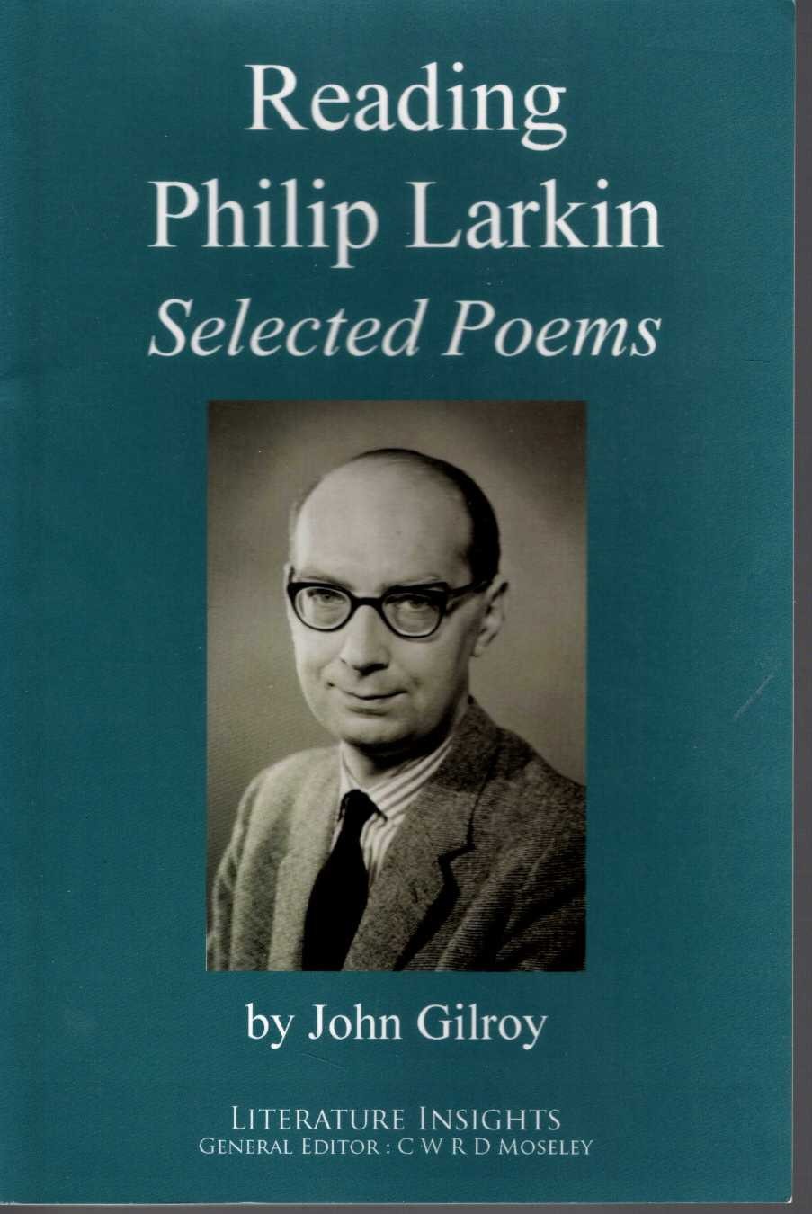 John Gilroy  READING PHILIP LARKIN: SELECTED POEMS front book cover image