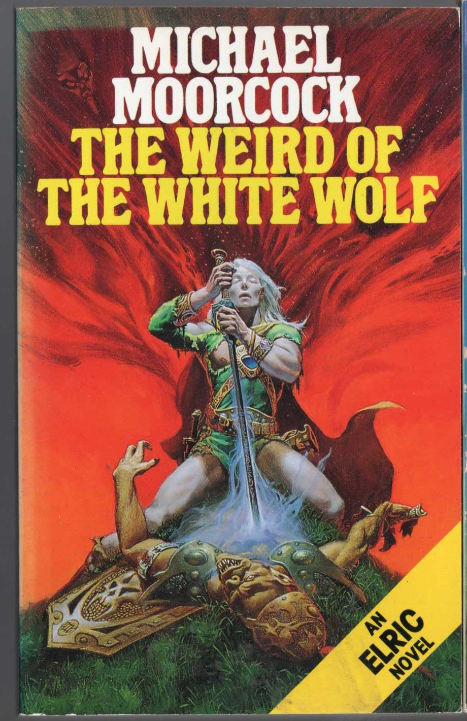 Michael Moorcock  THE WEIRD OF THW WHITE WOLF front book cover image