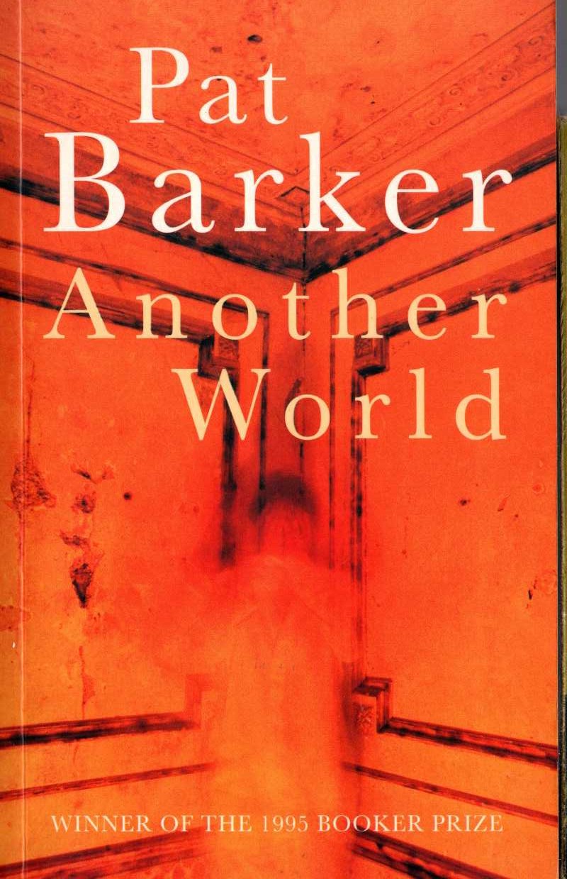 Pat Barker  ANOTHER WORLD front book cover image