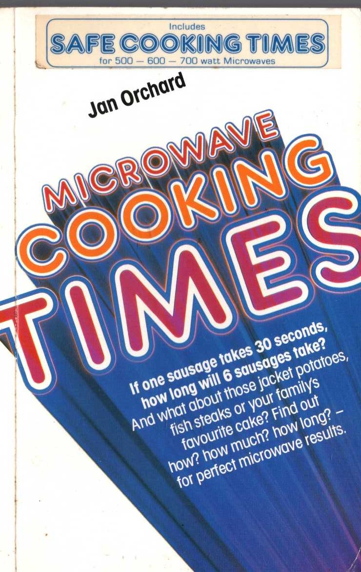 MICROWAVE COOKING TIMES (500, 600 & 700 watt) by Jan Orchard  front book cover image