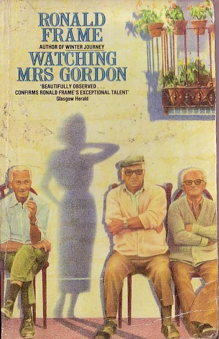 Ronald Frame  WATCHING MRS GORDON front book cover image