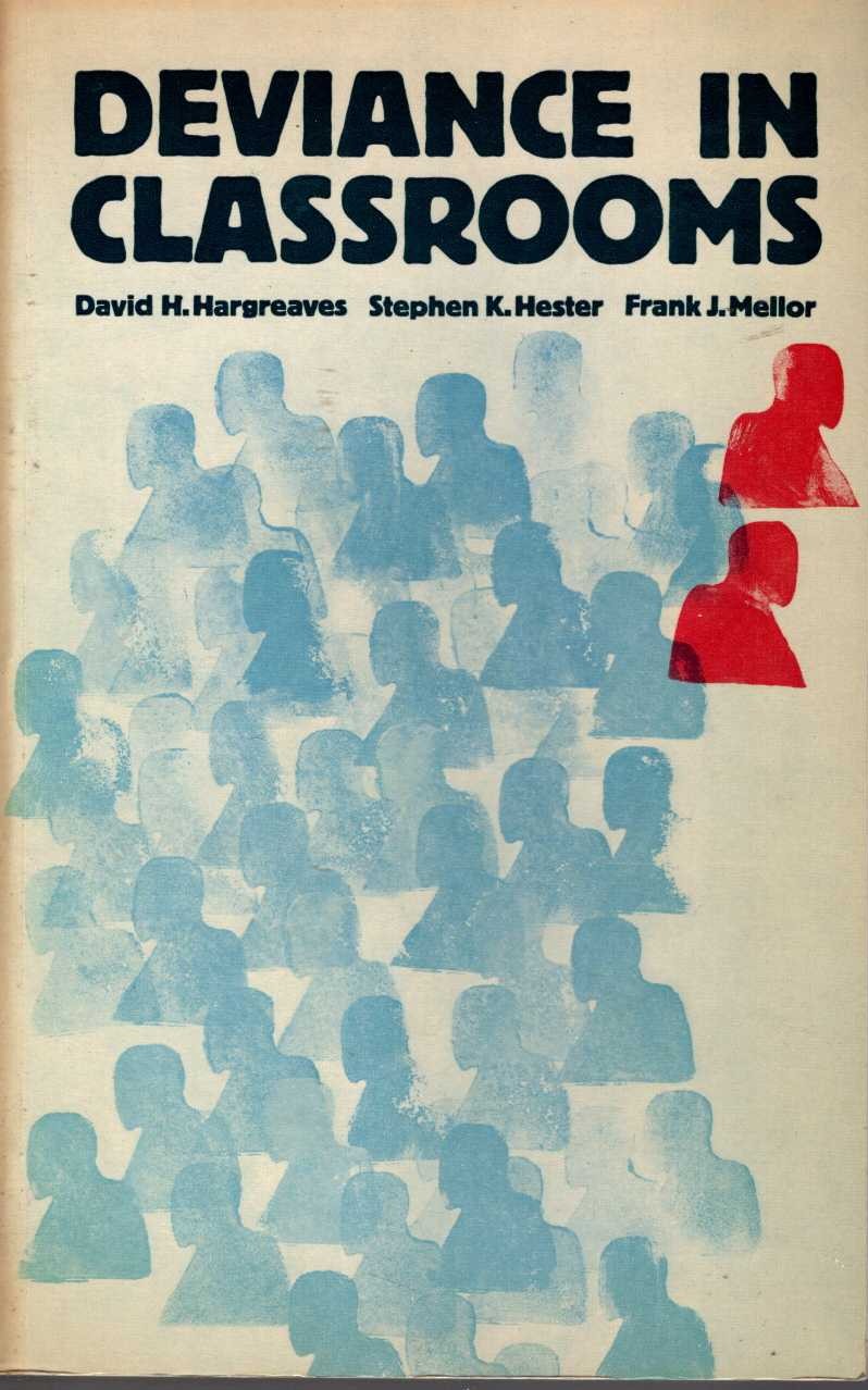 
\ DEVIANCE IN CLASSROOMS by David H.Hargreaves & Stephen K.Hester & Frank J.Mellor front book cover image