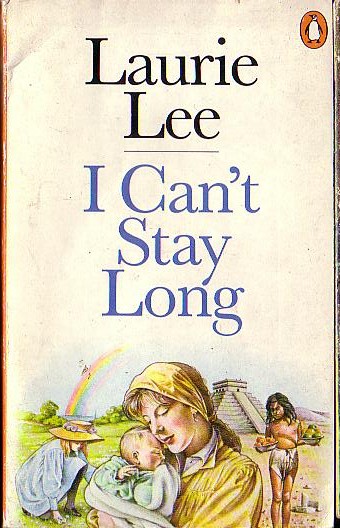 Laurie Lee  I-CAN'T STAY LONG front book cover image