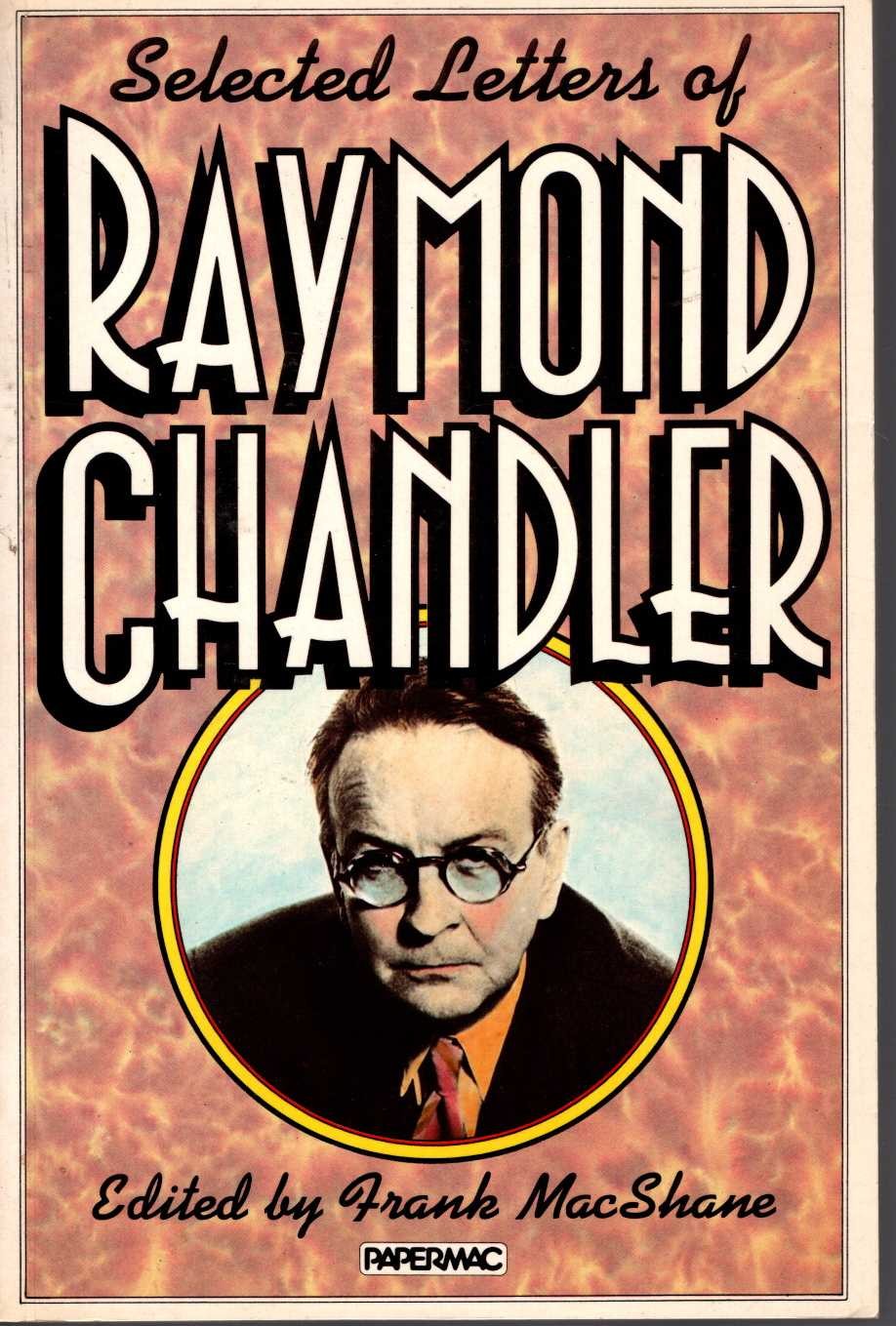 (Frank MacShane Edits) SELECTED LETTERS OF RAYMOND CHANDLER front book cover image
