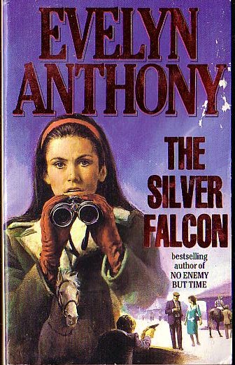 Evelyn Anthony  THE SILVER FALCON front book cover image