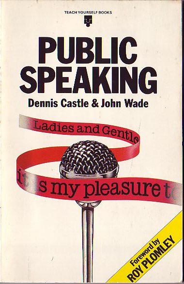PUBLIC SPEAKING by Dennis Castle & John Wade front book cover image