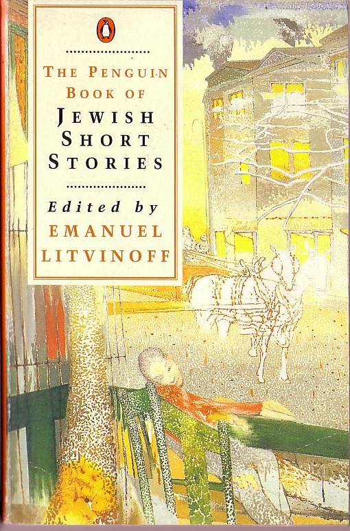 Emanuel Litvinoff (Edits) THE PENGUIN BOOK OF JEWISH SHORT STORIES front book cover image