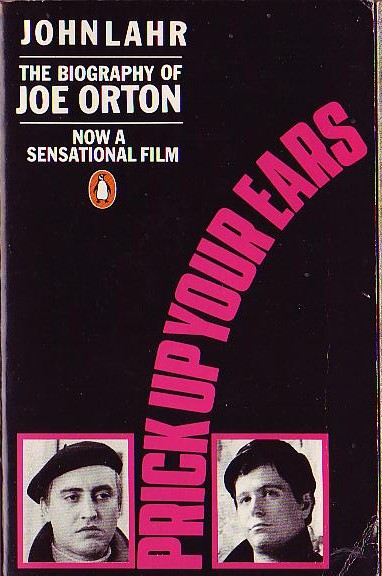 John Lahr  PRICK UP YOUR EARS. The Biography of Joe Orton (Film tie-in) front book cover image