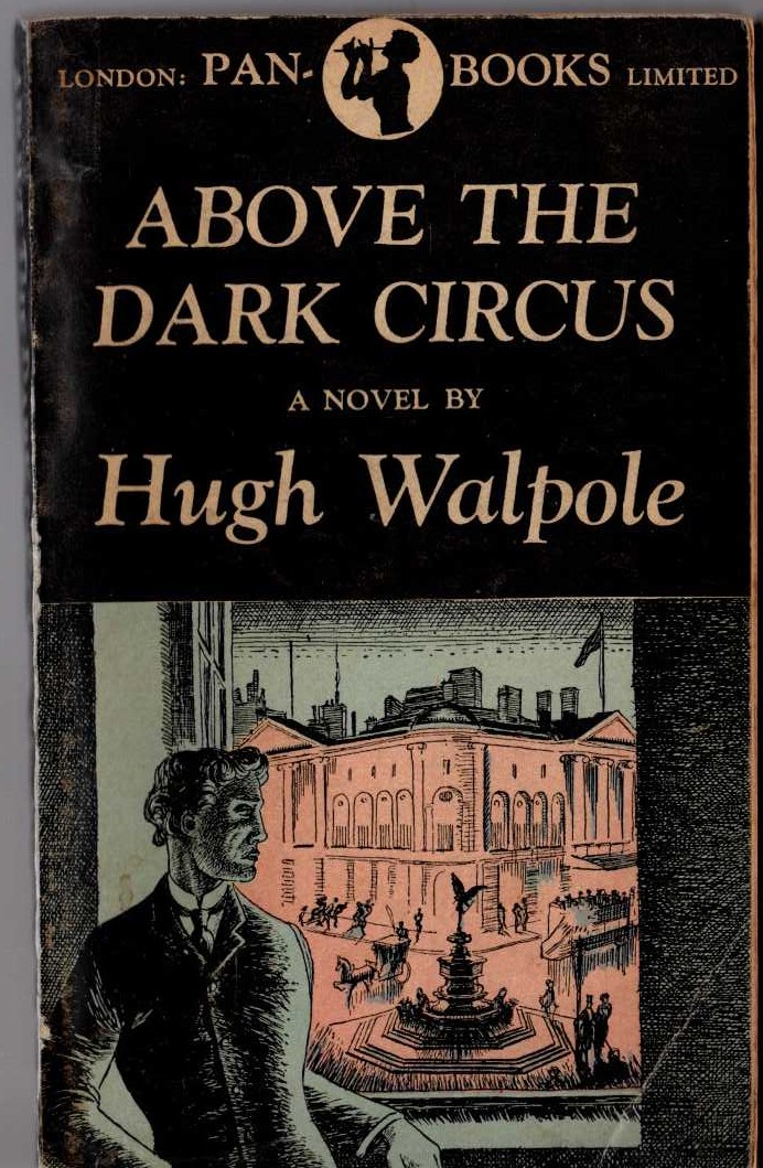 Hugh Walpole  ABOVE THE DARK CIRCUS front book cover image