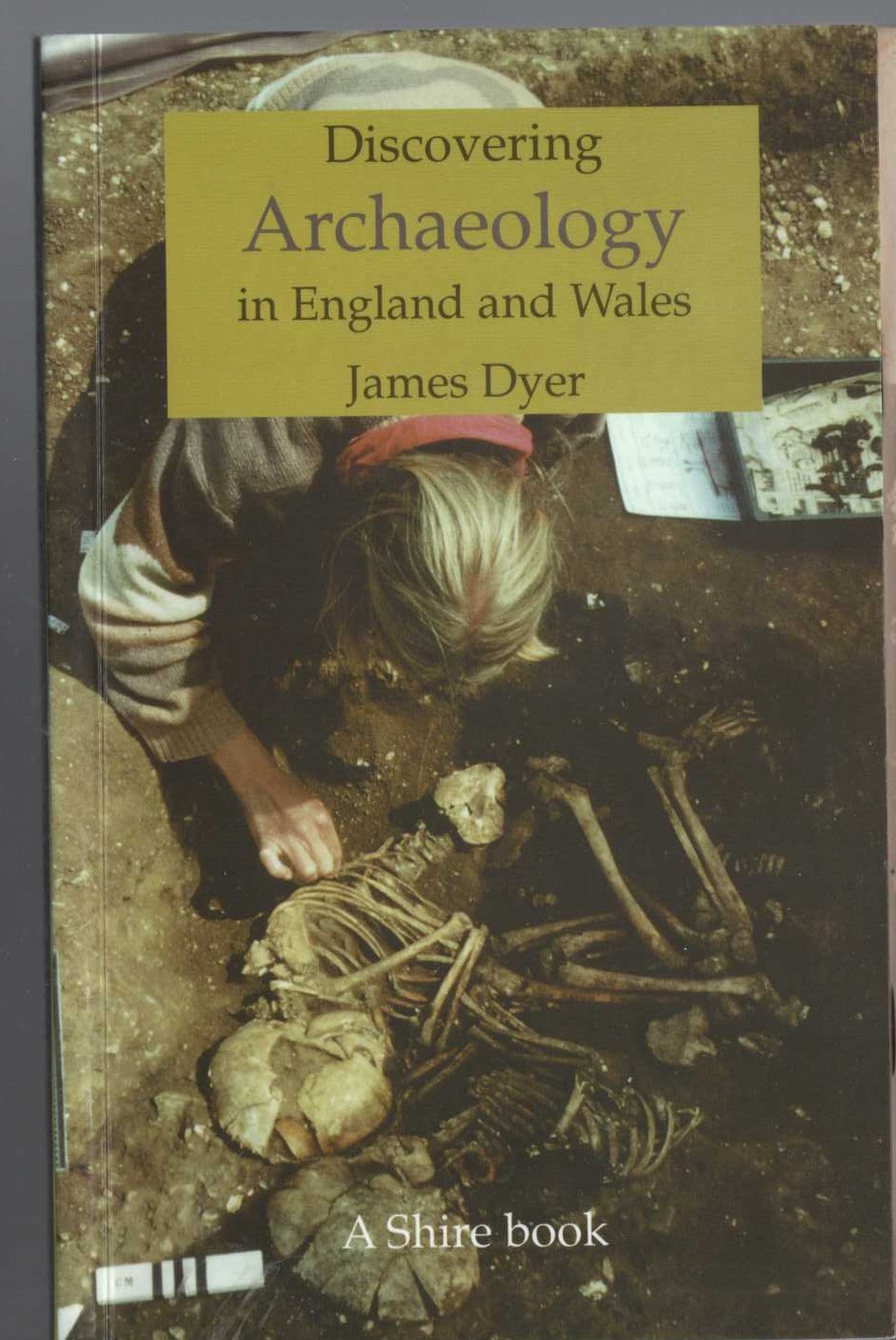 
\ DISCOVERING ARCHAEOLOGY IN ENGLAND AND WALES by James Dyer front book cover image