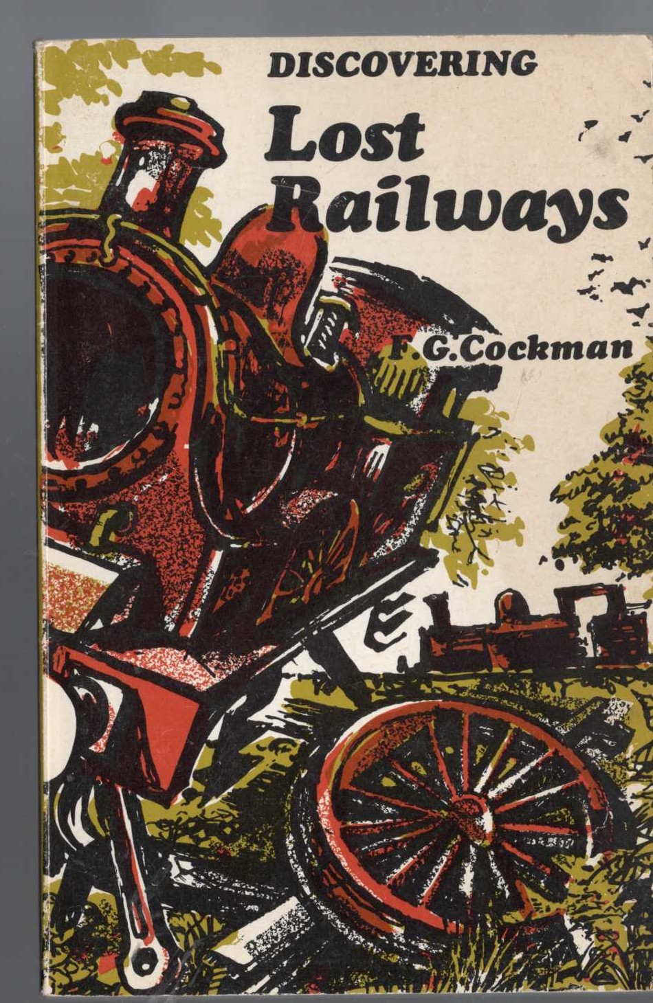 
\ LOST RAILWAYS, Discovering by F.G.Cockman front book cover image