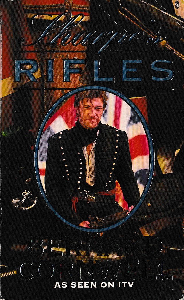 Bernard Cornwell  SHARPE'S RIFLES (TV tie-in: Sean Bean) front book cover image