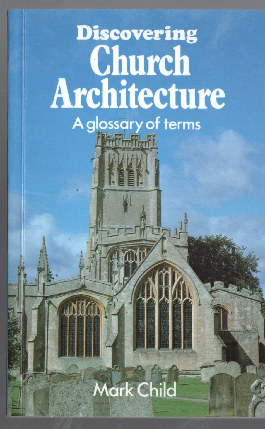 \ DISCOVERING CHURCH ARCHITECTURE. A glossary of terms by Mark Child front book cover image