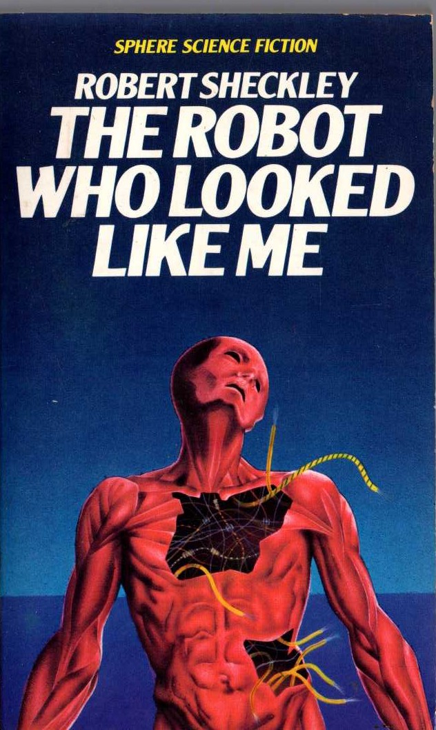 Robert Silverberg  THE ROBOT WHO LOOKED LIKE ME front book cover image
