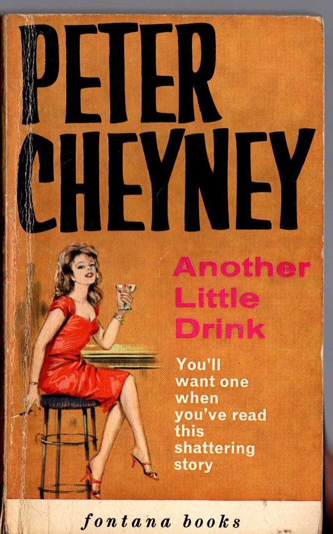 Peter Cheyney  ANOTHER LITTLE DRINK front book cover image