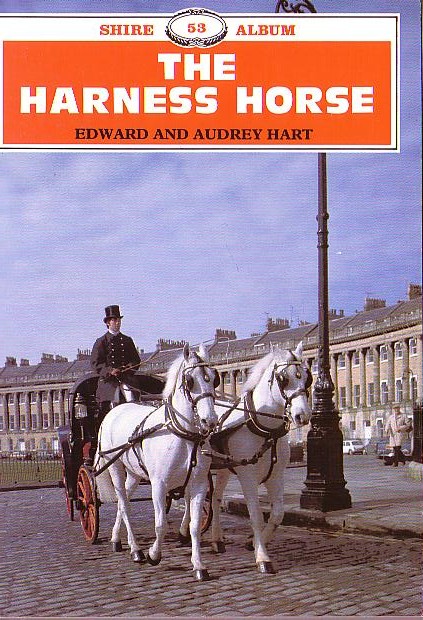 The HARNESS HORSE by Edward and Audrey Hart front book cover image