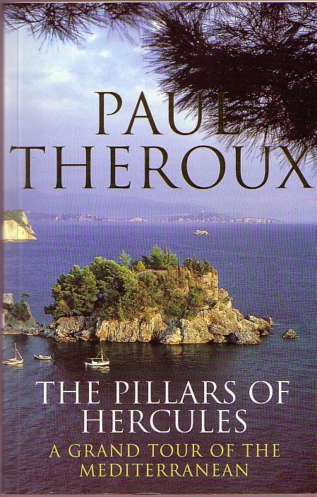Paul Theroux  THE PILLARS OF HERCULES (Travel) front book cover image