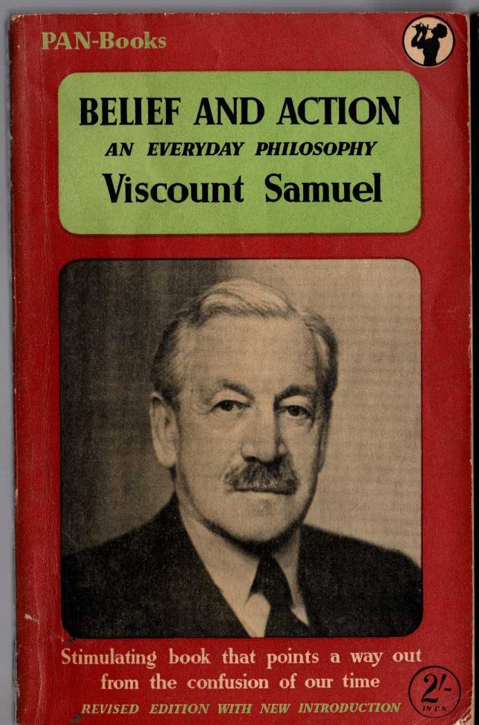 Viscount Samuel  BELIEF AND ACTION. an everyday philosophy front book cover image