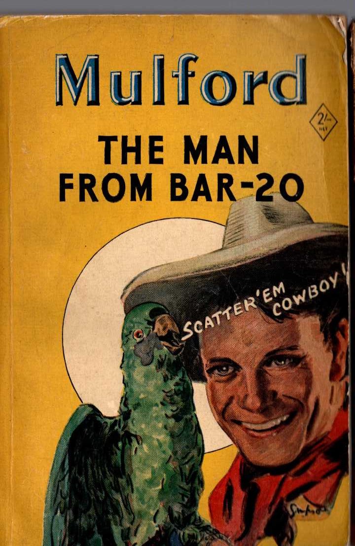 Clarence E. Mulford  THE MAN FROM BAR-20 front book cover image