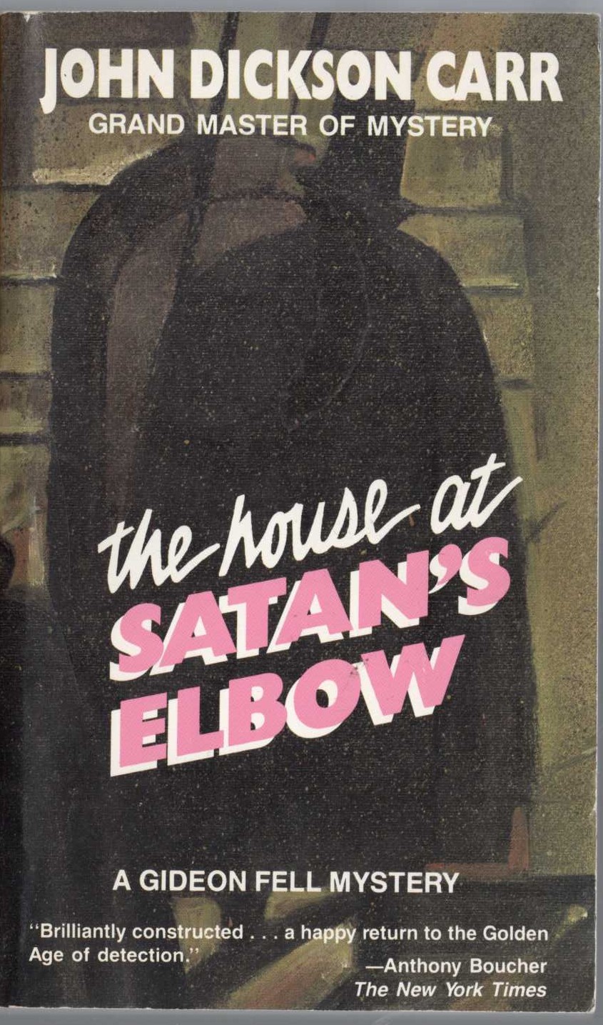 John Dickson Carr  THE HOUSE AT SATAN'S ELBOW front book cover image