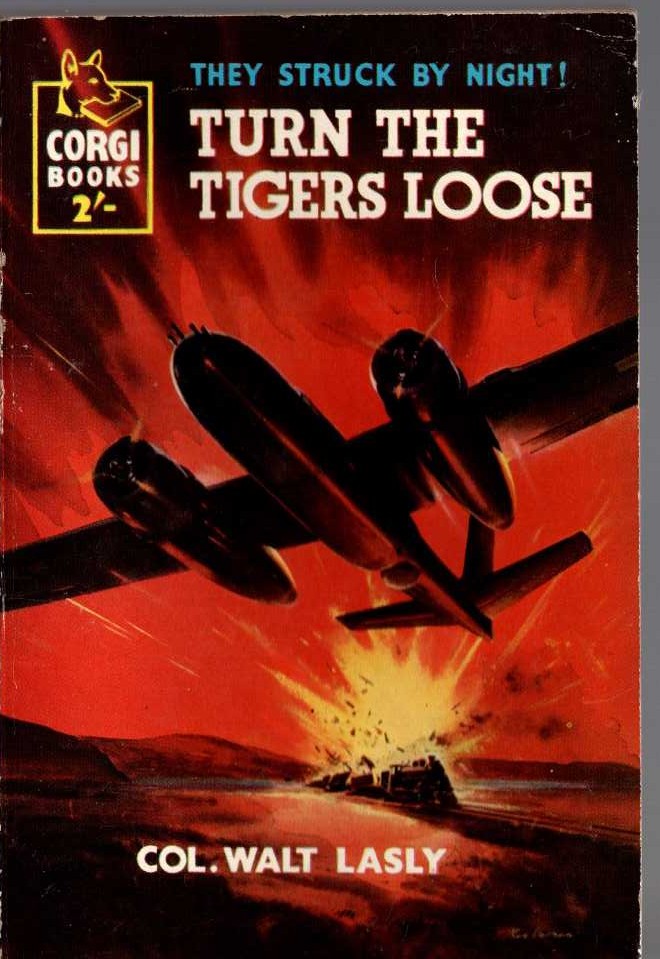 Walt Lasly  TURN THE TIGERS LOOSE front book cover image