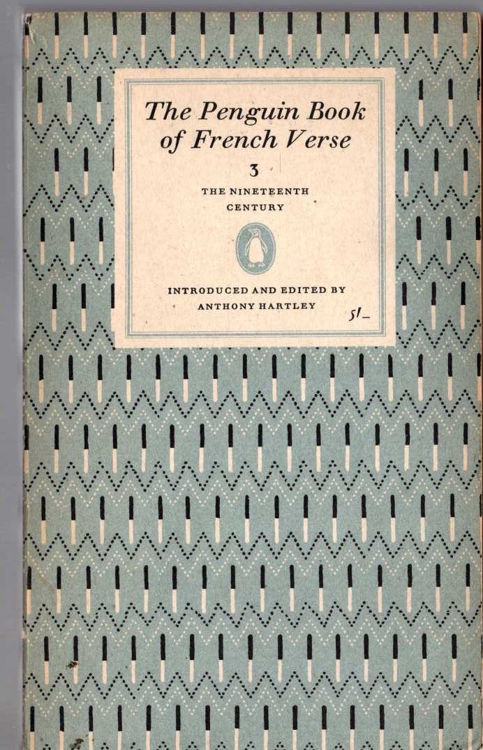 Anthony Hartley (introduces_and_edits) THE PENGUIN BOOK OF FRENCH VERSE (3): THE NINETEENTH CENTURY front book cover image