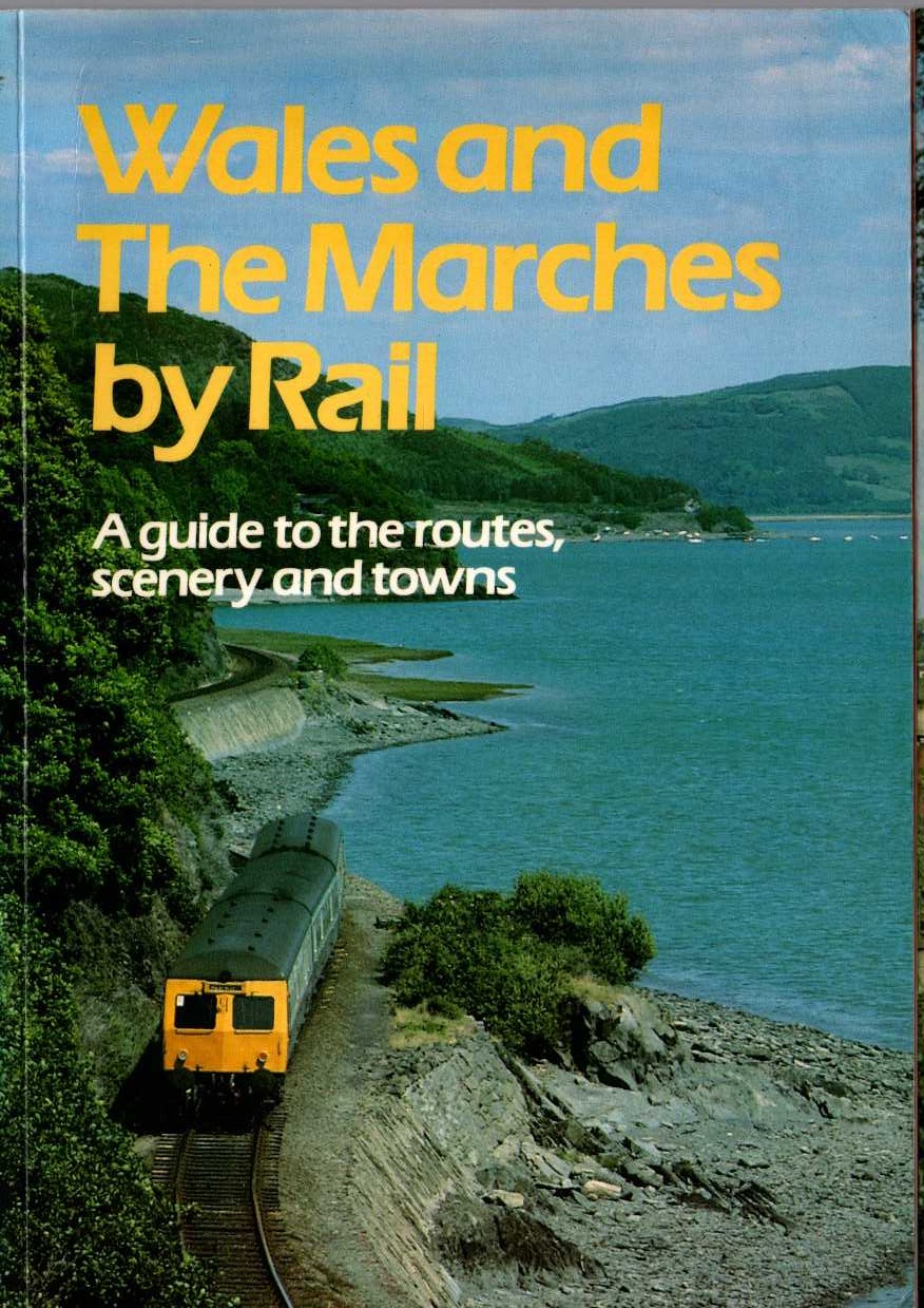 Anonymous-Various-TRAVEL-AND-TOPOGRAPHY-BOOKS   WALES AND THE MARCHES BY RAIL front book cover image