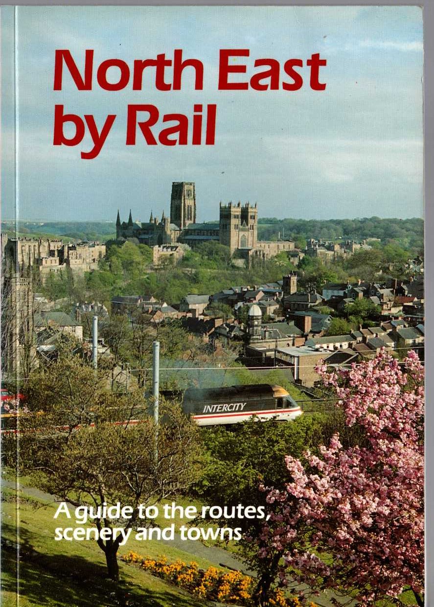 Anonymous-Various-TRAVEL-AND-TOPOGRAPHY-BOOKS   NORTH EAST BY RAIL front book cover image