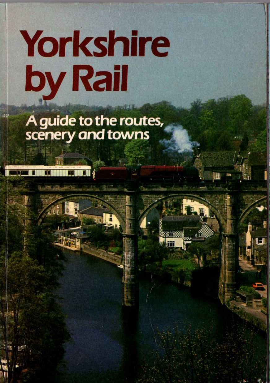 \ YORKSHIRE BY RAIL Anonymous front book cover image