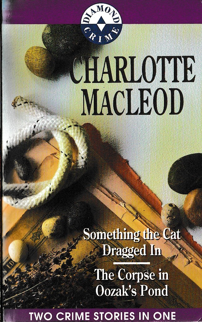 Charlotte Macleod  SOMETHING THE CAT DRAGGED IN and THE CORPSE IN OOZAK'S POND front book cover image