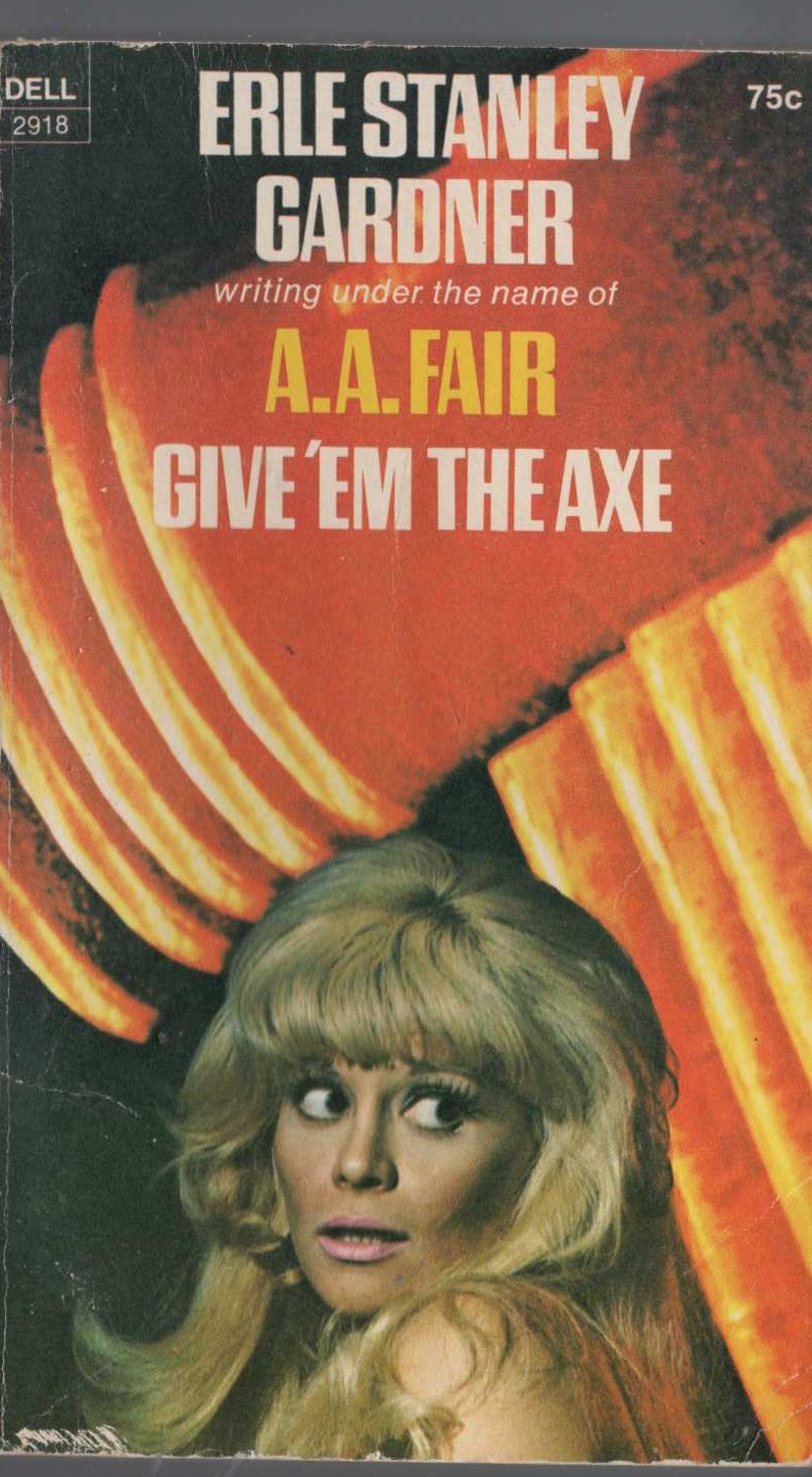 A.A. Fair  GIVE 'EM THE AXE front book cover image