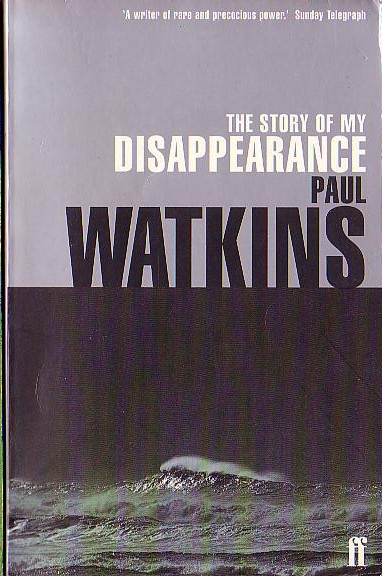 Paul Watkins  THE STORY OF MY DISAPPEARANCE front book cover image