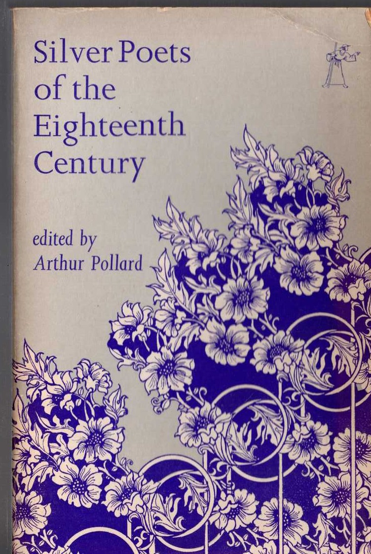 Arthur Pollard (edits) SILVER POETS OF THE EIGTEENTH CENTURY front book cover image