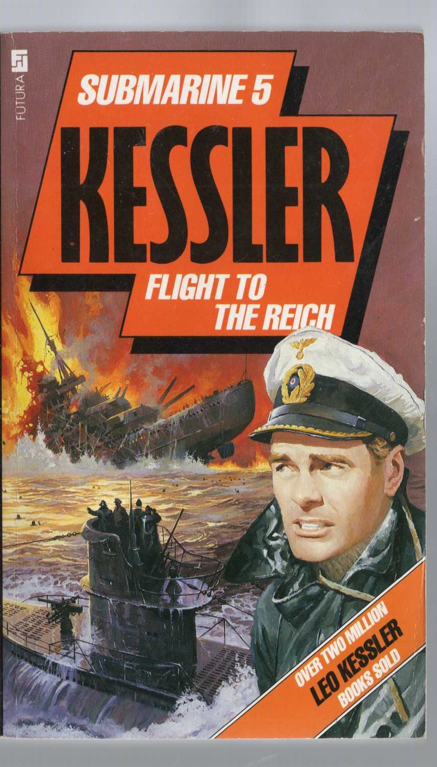 Leo Kessler  SUBMARINE 5: FLIGHT TO THE REICH front book cover image