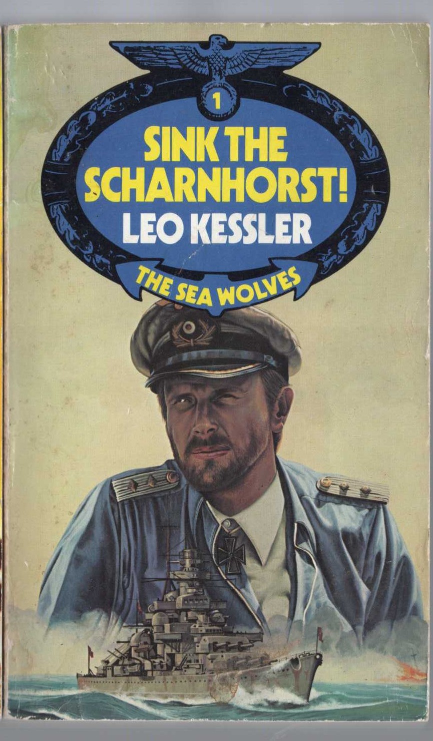 Leo Kessler  THE SEA WOLVES 1: SINK THE SCHARNHORST! front book cover image