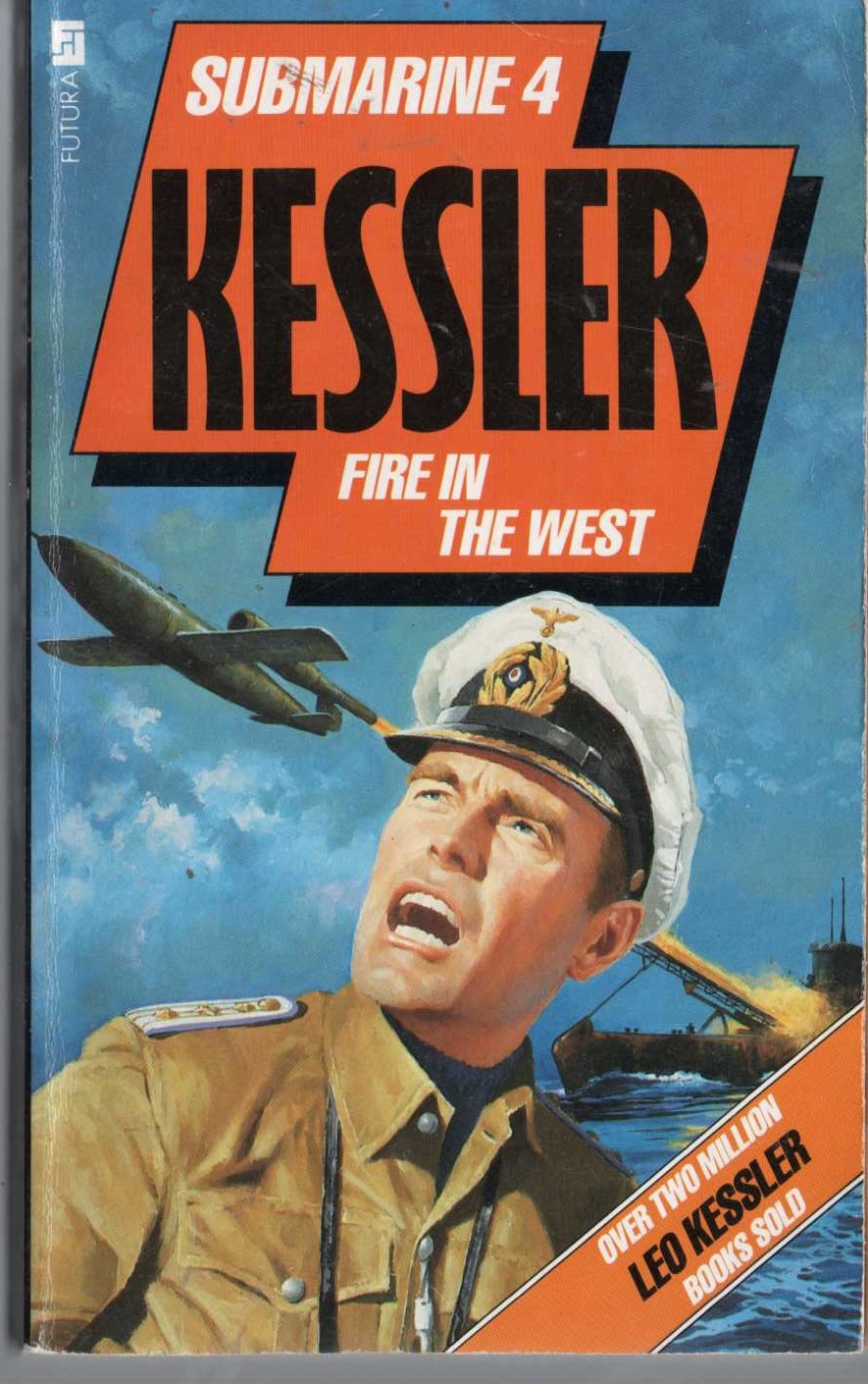 Leo Kessler  SUBMARINE 4: FIRE IN THE WEST front book cover image
